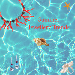 Summer Jewellery: 3 Trends