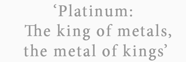 the king of metals, the metal of kings